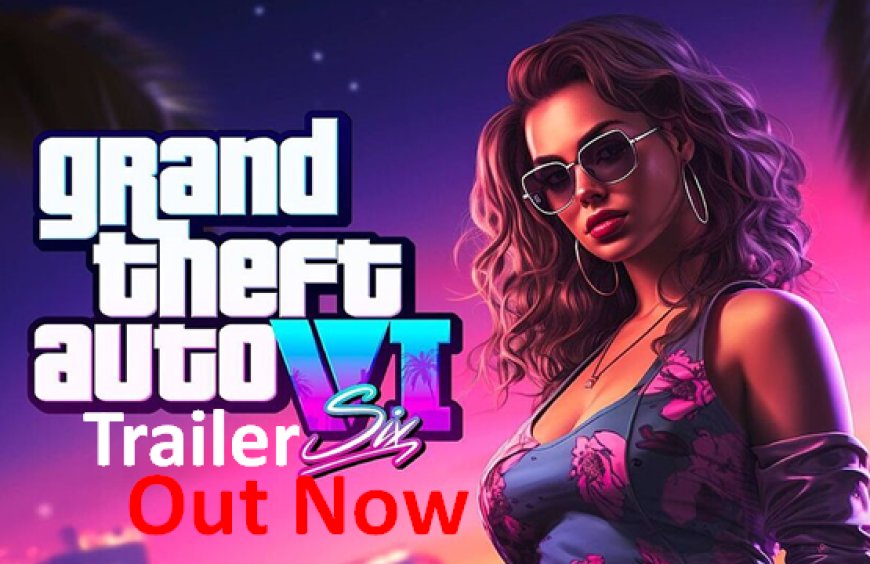 Check Out Grand Theft Auto VI's First Trailer Now
